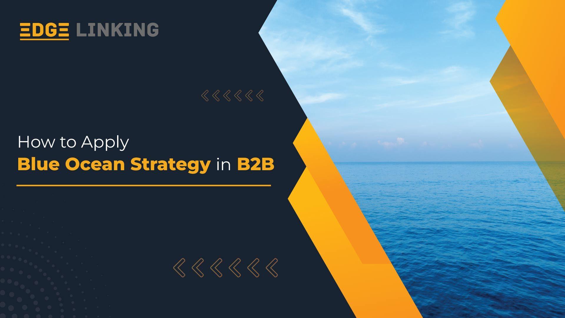 How to Apply Blue Ocean Strategy in B2B