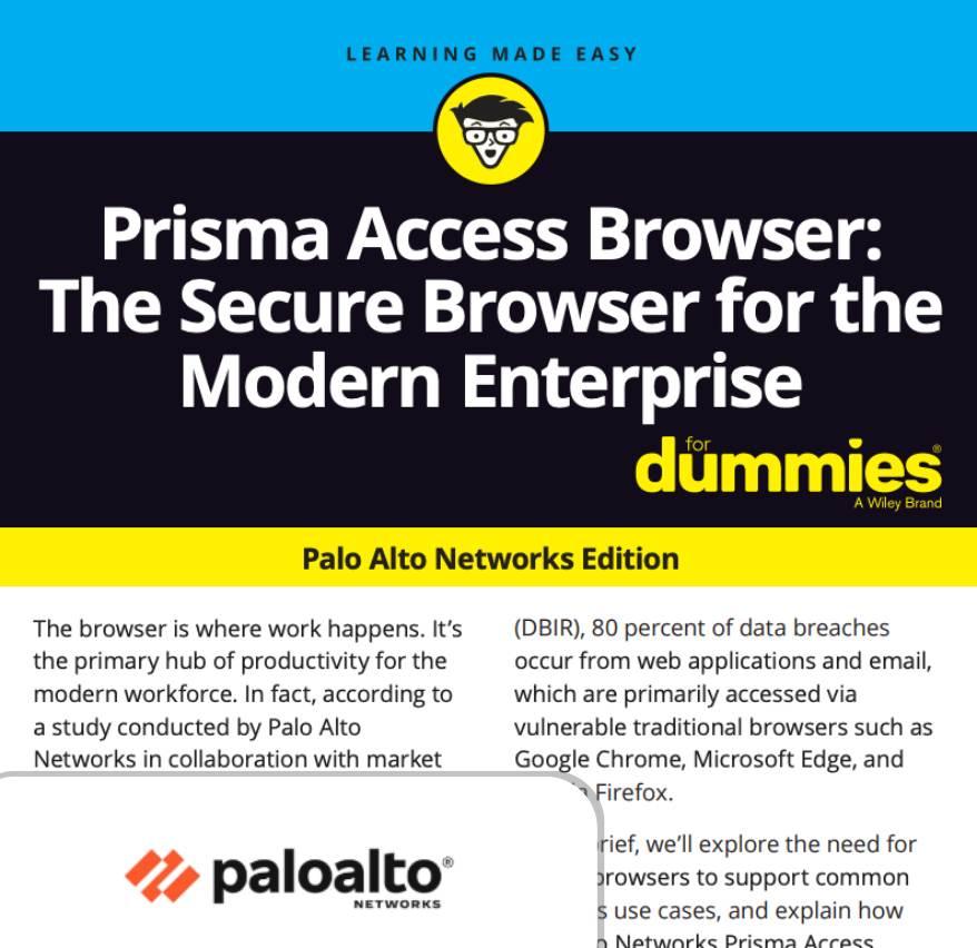 Prisma Access Browser:The Secure Browser for the Modern Enterprise