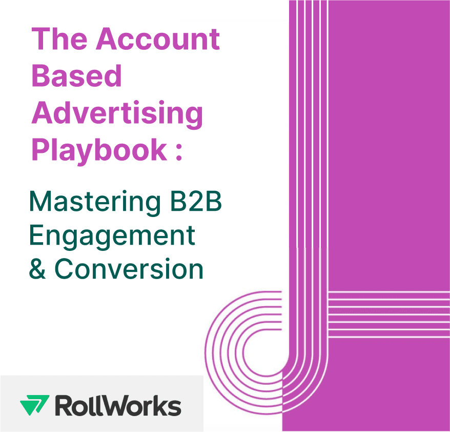 The ABA Playbook: Mastering B2B Engagement & Conversion