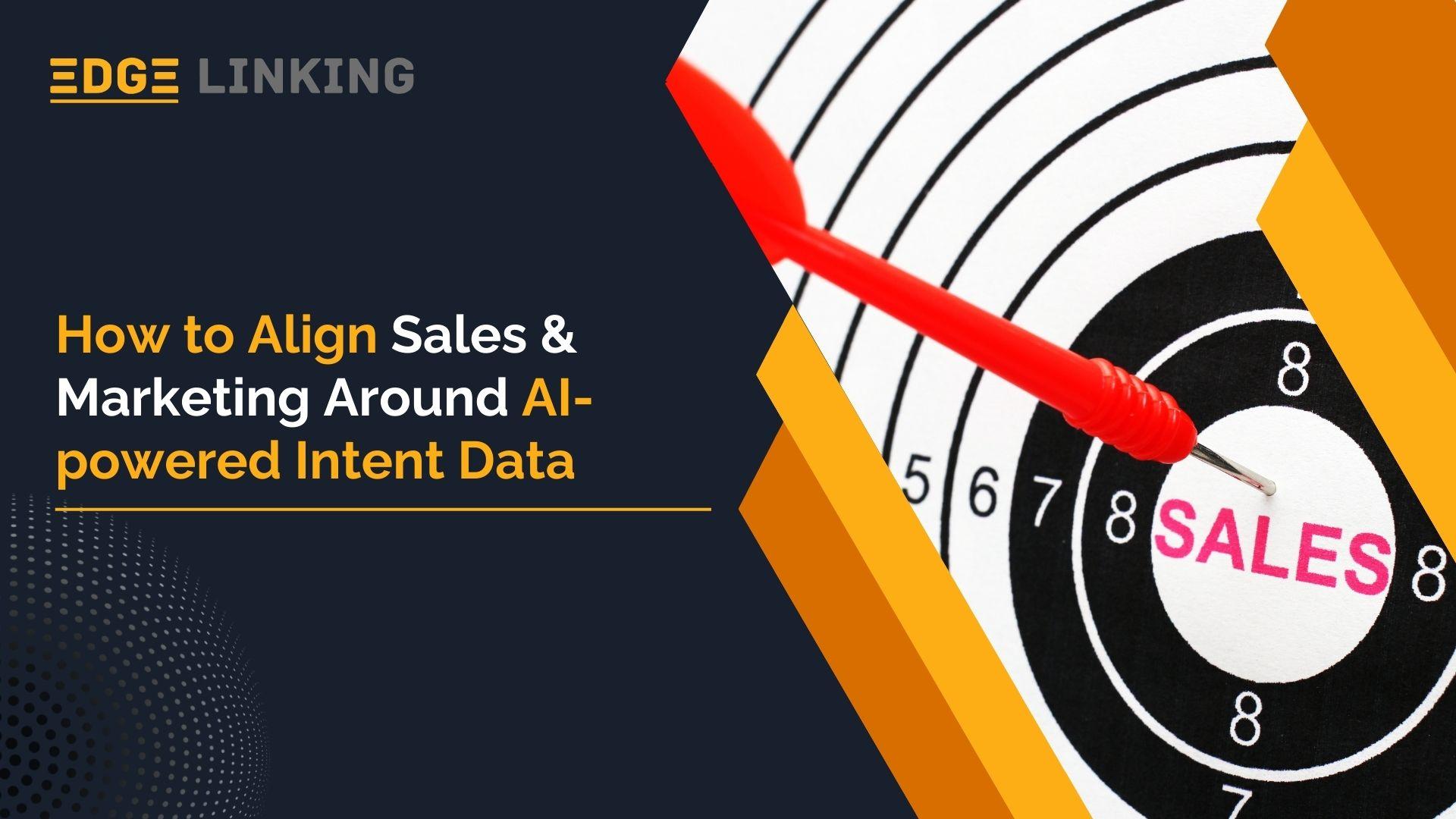 How to Align Sales & Marketing Around AI-powered Intent Data